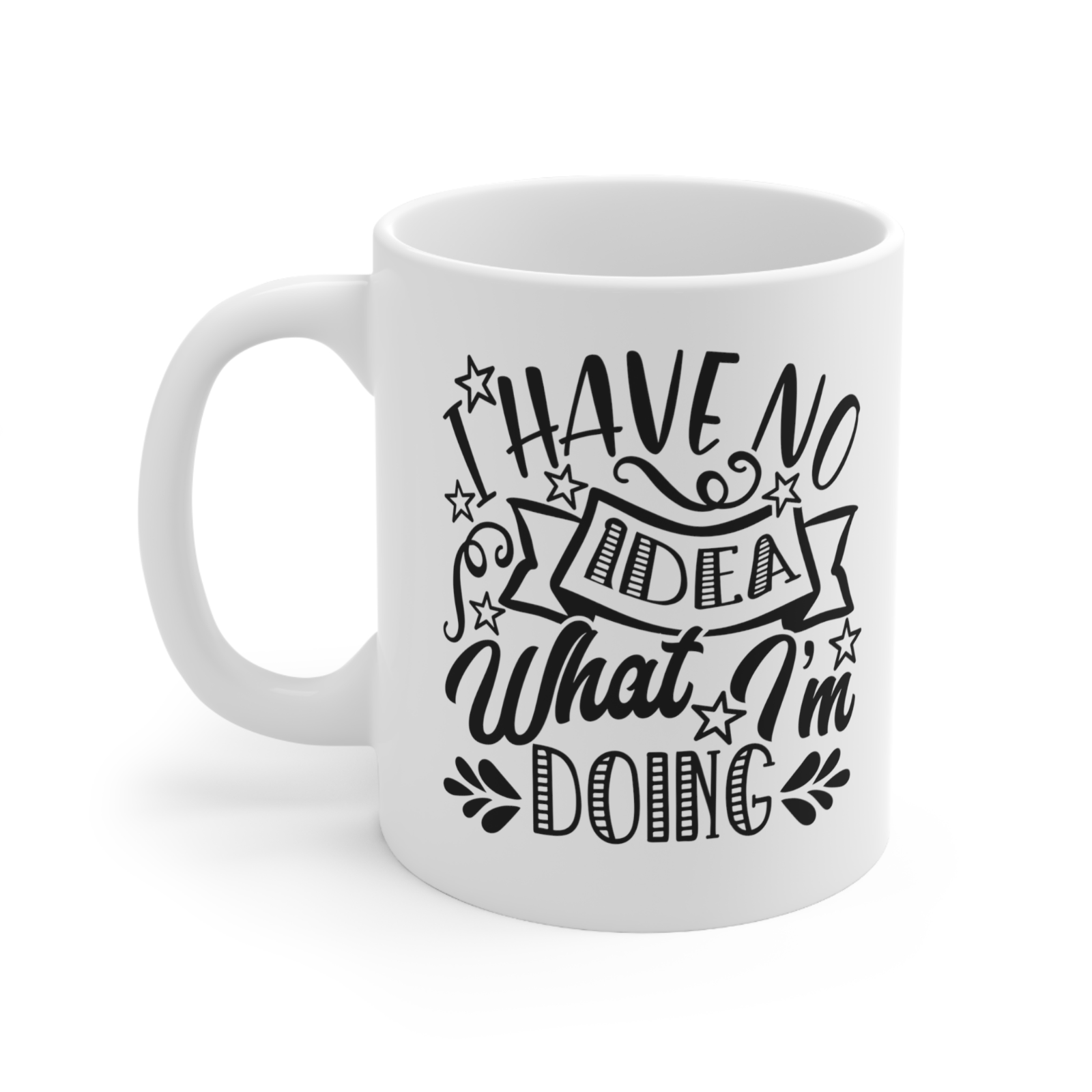 Sarcastic mug clueless have no idea what I'm doing mug dumb