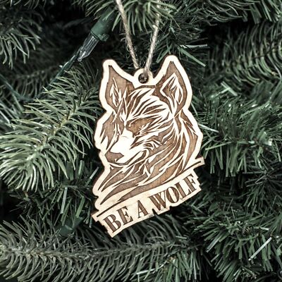 Ornament - Tribal - Be a Wolf- Raw Wood 3x4in Ornament - Tribal - Be a Wolf- Raw Wood 3x4in