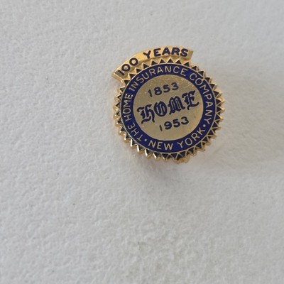 Vintage Pin THE HOME INSURANCE COMPANY New York 100 Years 1853-1953 *