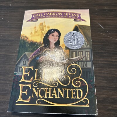 Ella Enchanted : A Newbery Honor Award Winner by Gail Carson Levine (2022, Trade