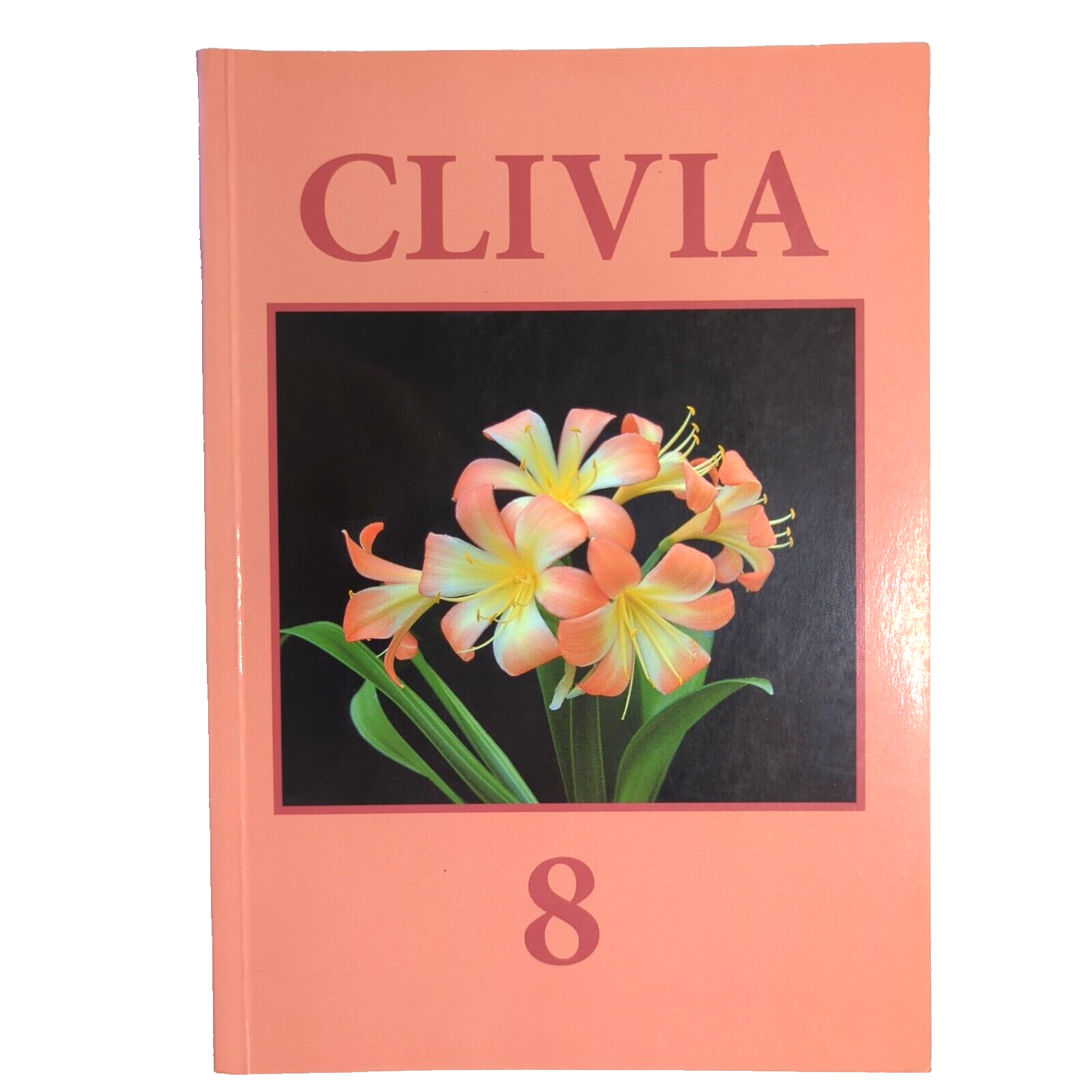 Clivia 8 by Claude Felbert, John van der Linde, Roger Dixon