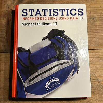 Statistics Informed Decisions Using Data 5E - Hardcover - Like New - Sullivan