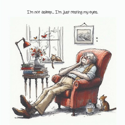Birthday Card Fathers Day Card Dads Getting Old  - Resting my Eyes - BW0028