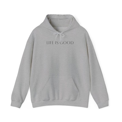 Life Is Good Hooded Sweatshirt