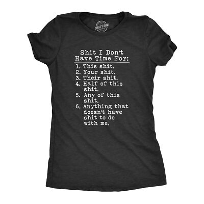 Womens  I Don't Have Time For Tshirt Funny Mocking Tee For Ladies