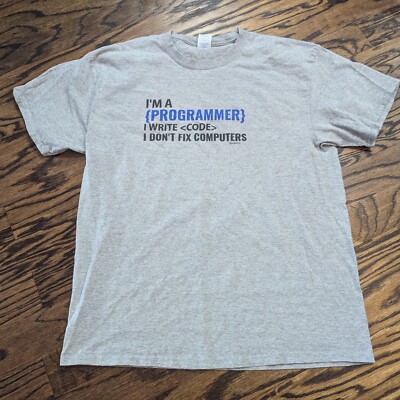 Programmer Write Code Don't Fix Computers SHIRT (XL) Python Java C++ PHP SQL