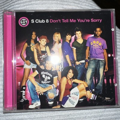S CLUB 8 Don t tell me You re Sorry