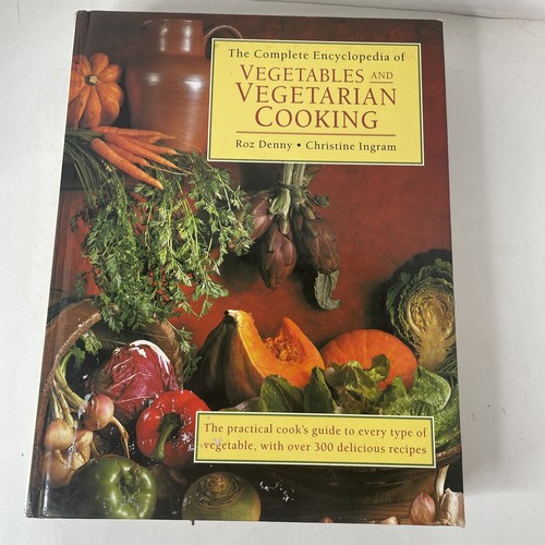 The Complete Encyclopedia of Vegetables & Vegetarian Cooking