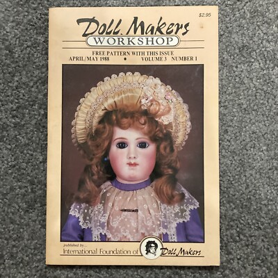 The Doll Makers Workshop Magazine April/May 1988 Vol. 3 No. 1 - With Pattern
