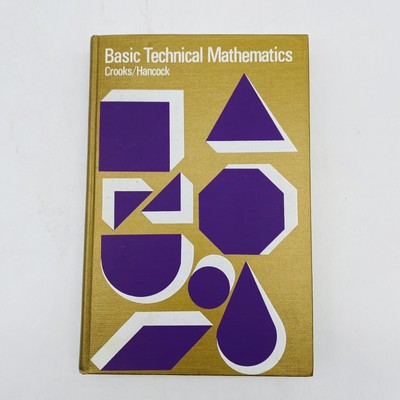 Basic Technical Mathematics Thomas Crooks Harry Hancock 1969 Hardcover 1st Print