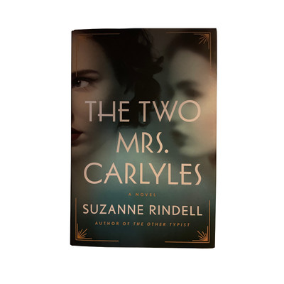 The Two Mrs. Carlyles by Suzanne Rindell (Brand New, Hardcover, 1st Edition)