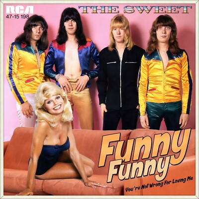 7" THE SWEET Funny Funny/ You're Not Wrong RCA Bubblegum Glam-Rock 1971 like NEW