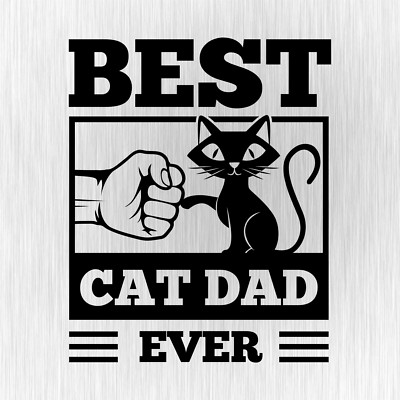 BEST CAT DAD EVER Fistbump Kitty Katze Black Auto Vinyl Decal Sticker Aufkleber