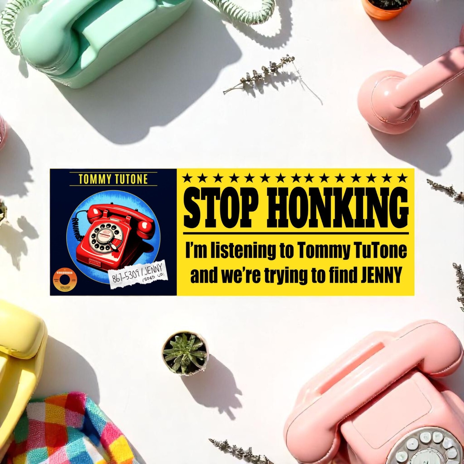 Stop Honking Bumper Sticker 8675309 Tommy Tutone Sticker or Magnet Jenny Jenny