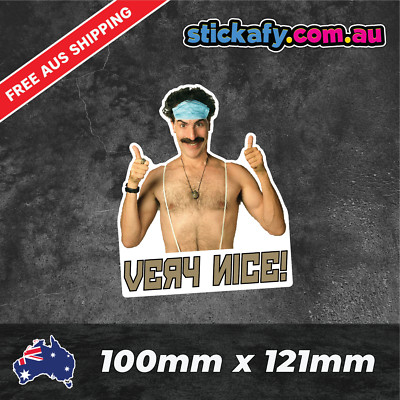 Borat Very Nice Sticker Funny Laptop Car Window Bumper 4x4 Ute Decal 4wd