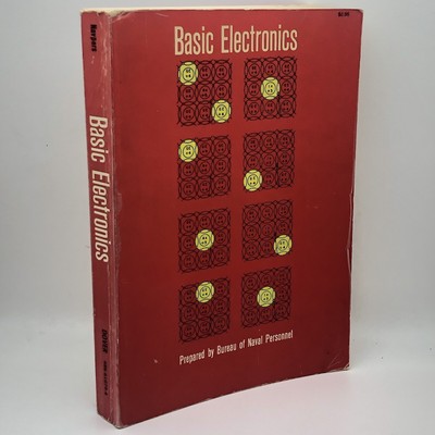 Basic Electronics (1969) Prepared by Bureau Of Naval Personnel Dover
