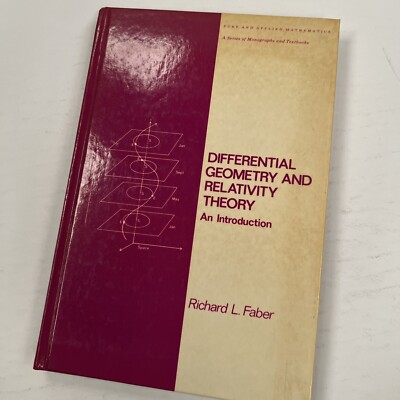 Differential Geometry and Relativity Theory: An Introduction - Richard L. Faber