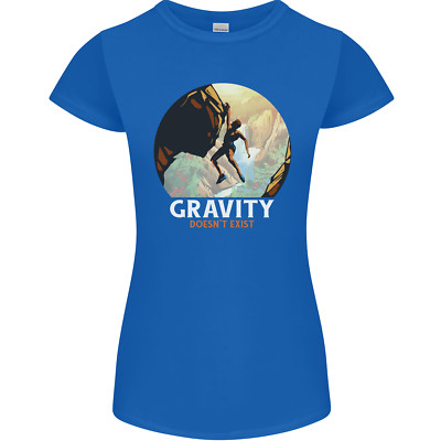 Rock Climbing Gravity Doesnt Exist Funny Climber Womens Petite Cut T-Shirt