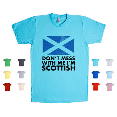 Don't Mess With Me I'm Scottish European Country Scotland Funny Unisex T Shirt