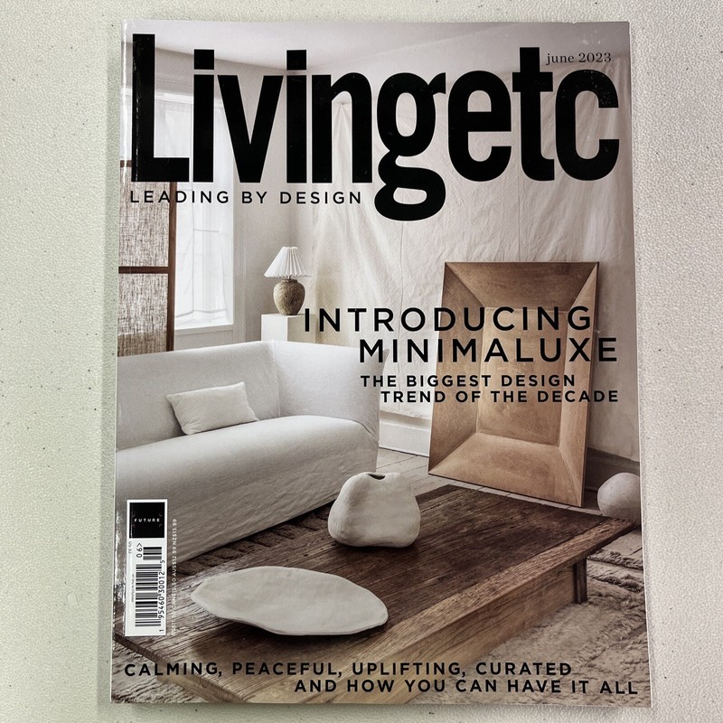 Living Etc Magazine Introducing Minimaluxe ￼ June 2023 LIVINGETC Design