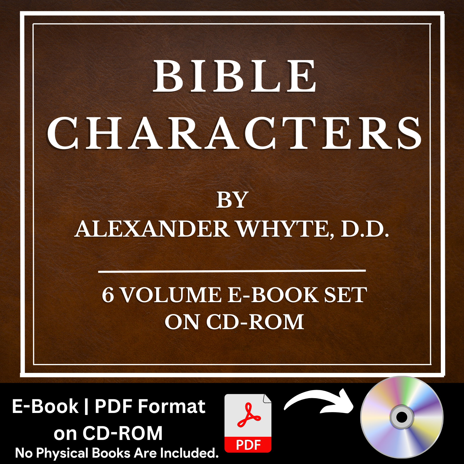 BIBLE CHARACTERS by Alexander Whyte (Full Set) Bible Commentary E-Book on CD-ROM