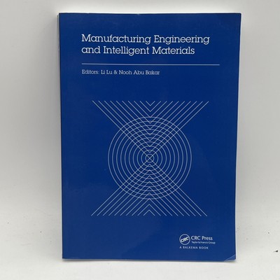 Manufacturing Engineering and Intelligent Materials: Proceedings of the 2015