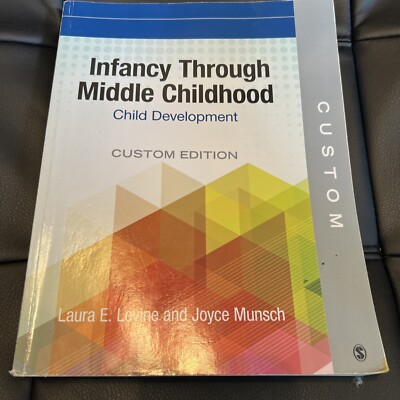 Infancy Through Middle Childhood: Child Development (Custom Edition)