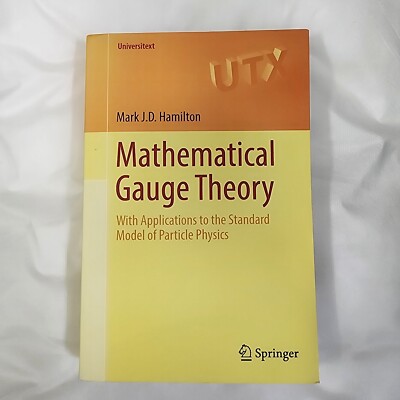 Mathematical Gauge Theory: With Applications to the Standard Model of Particle,