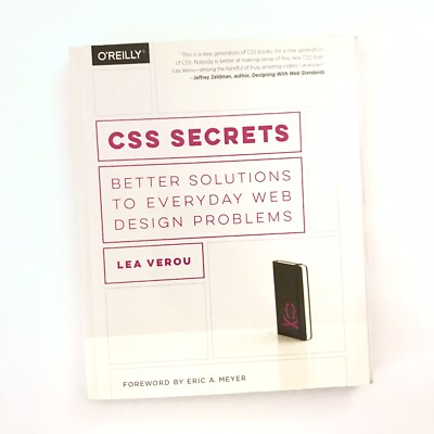 CSS Secrets: Better Solutions to Everyday Web Design Problems  Verou, Lea  Good 