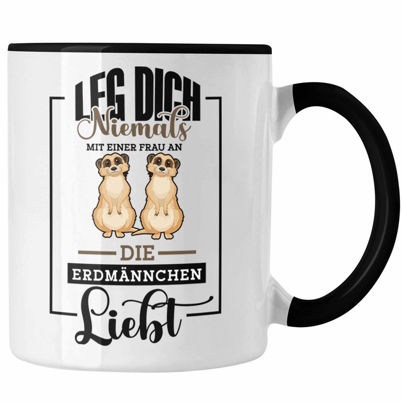 Trendation - Lustige ErdmÃ¤Nnchen Tasse Geschenk FÃ¼R ErdmÃ¤Nnchenliebhaber Leg Dic