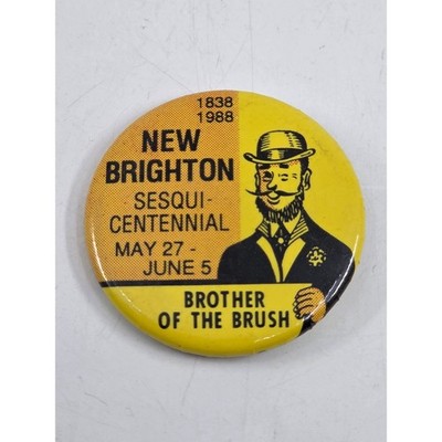 Vintage New Brighton Sesquicentennial 1838-1988 Brother of the Brush Pin Button