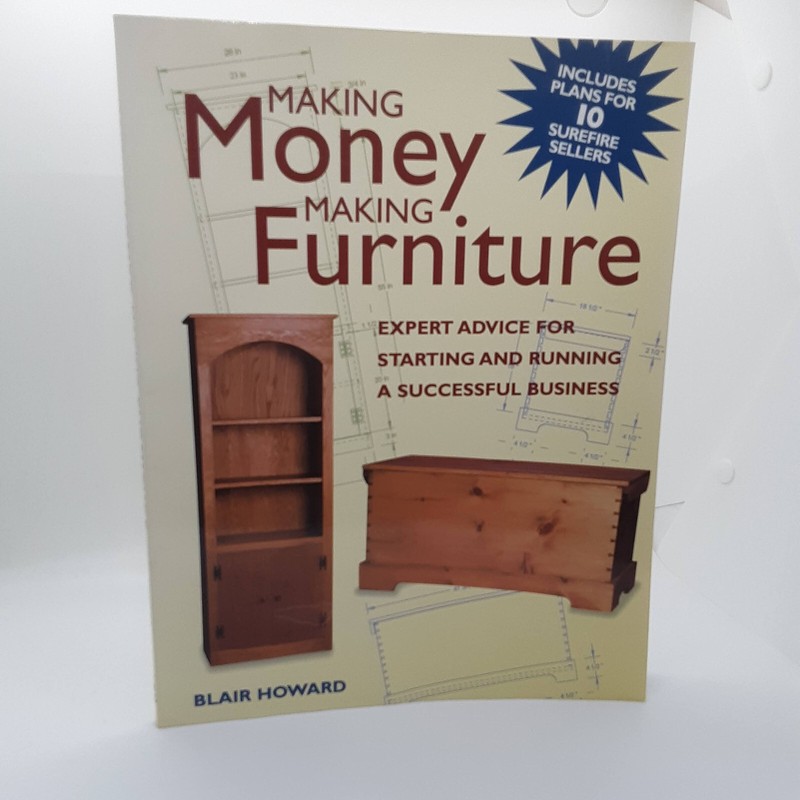 Making Money Making Furniture by Blair Howard (1999, Trade Paperback)