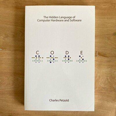 Code: The Hidden Language of Computer Hardware and Software. Charles Petzold PB