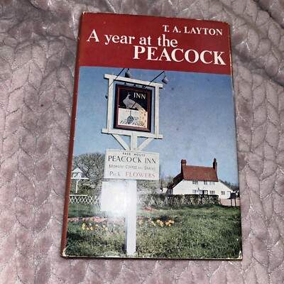 A Year at the Peacock (T.A.Layton - 1964) HC DJ Illustrated by Biro