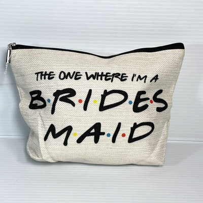 The One Where I'm a Brides Maid Makeup Bag Travel Zippered Beige Gift Favor