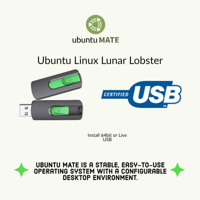 Ubuntu Mate Lunar Lobster Linux 64 Bt 32Gb USB  Bootable Live Install ~17