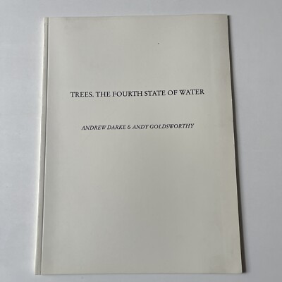 Trees. The Fourth State of Water- Andrew Darke & Andy Goldsworthy
