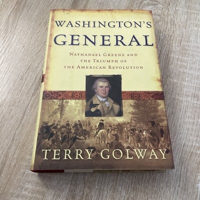 Washington's General : Nathanael Greene and the Triumph of the American...
