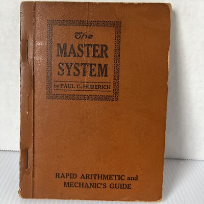 The Master System Paul Huberich Rapid Arithmetic Mechanics Guide 1924 Vintage