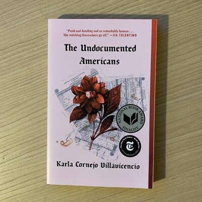 The Undocumented Americans by Karla Cornejo Villavicencio (2021, Trade...