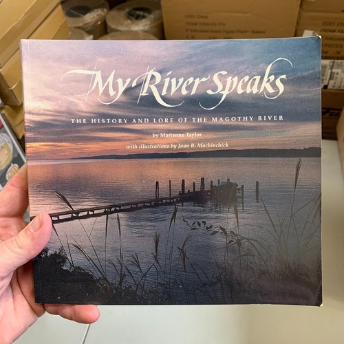 MY RIVER SPEAKS Magothy River Marianne Taylor MARYLAND History