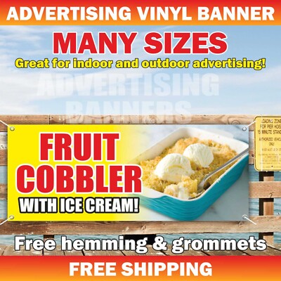 FRUIT COBBLER WITH ICE CREAM Advertising Banner Vinyl Sign Pie Cakes