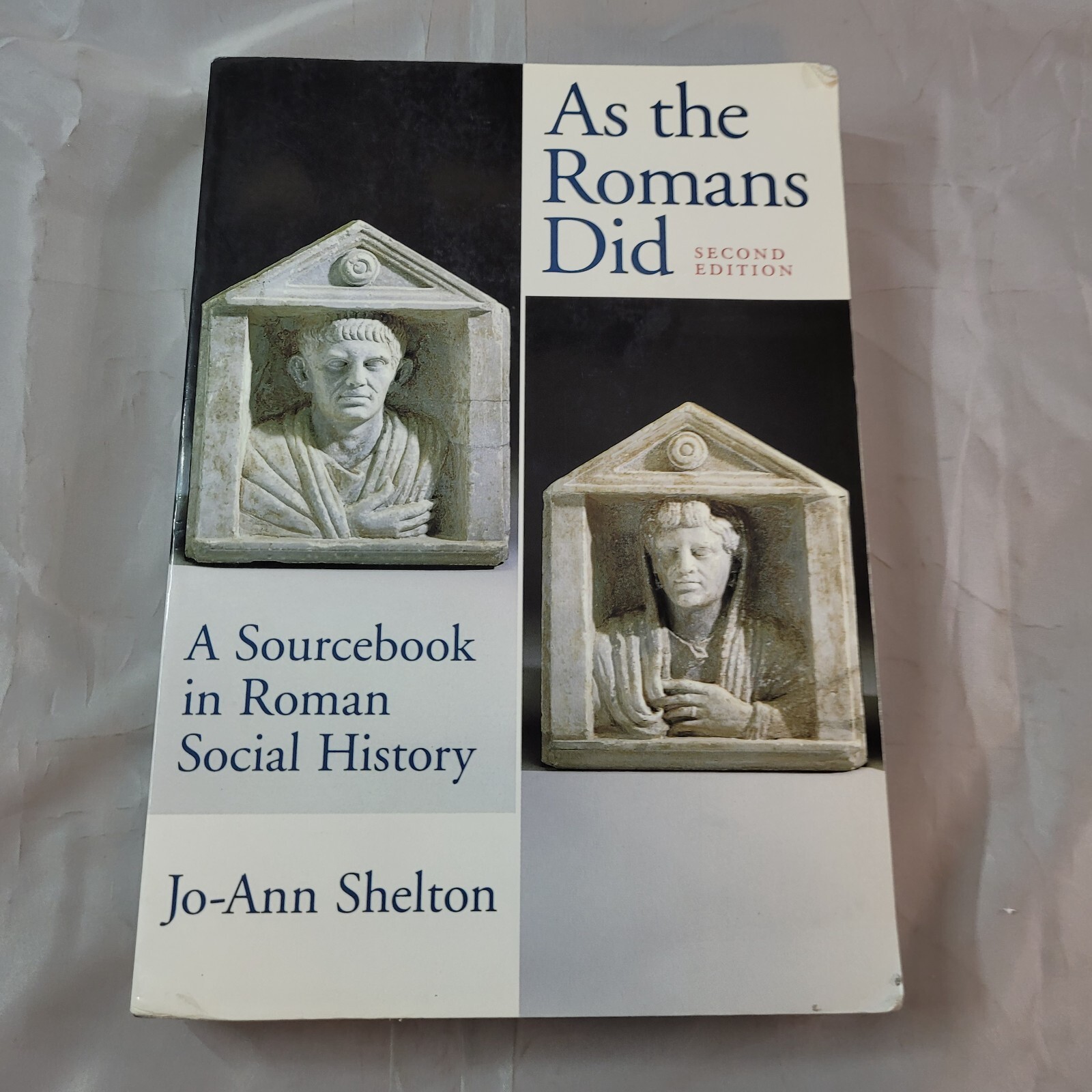 As the Romans Did: A Sourcebook in Roman Social History,Jo-Ann Shelton