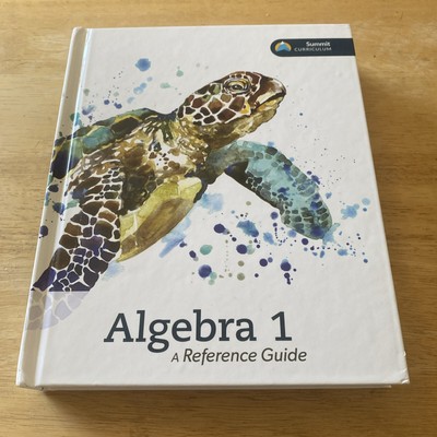 Algebra 1 A Reference Guide K12 Summit Curriculum by K12 