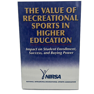 The Value Of Recreational Sports In Higher Education- Brand New