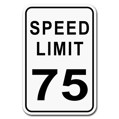 Speed Limit 75 - 8'' x 12'' Aluminum Sign - Street Sign, Road Sign, Transportation