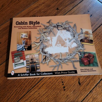 Cabin Style: Decorating with Rustic, Adirondack, and Western Collectibles :...