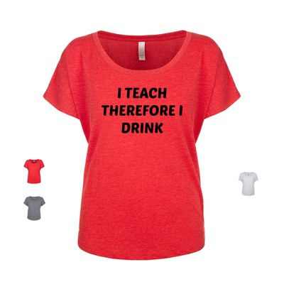 I Teach Therefore I Drink teacher professor lecturer school Women's Dolman