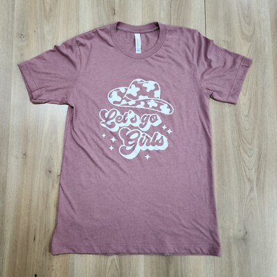Bella+Canvas Womens Sz Small T-Shirt, ''Let's Go Girls'' Printed, Western Theme