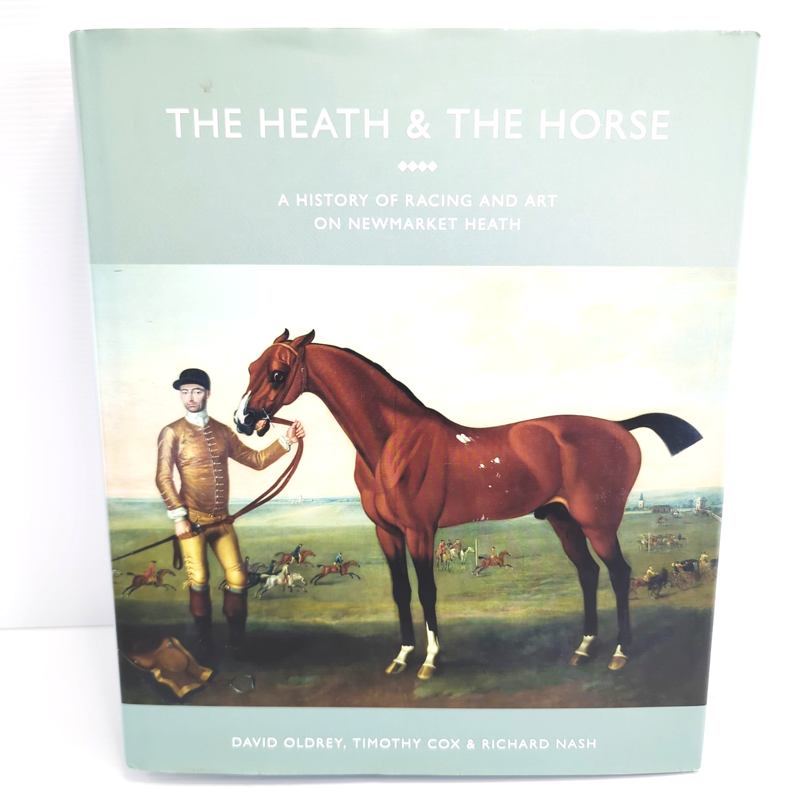 The Heath And The Horse by Timothy Cox, David Oldrey, Richard Nash